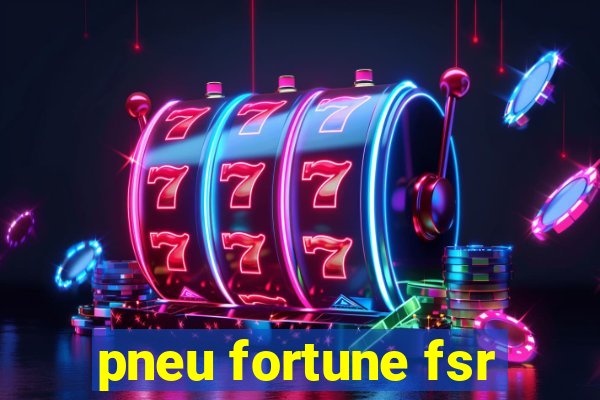 pneu fortune fsr-303